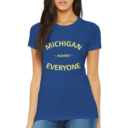 Michigan against Everyone Womens T-shirt