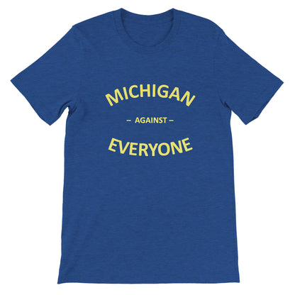 Michigan against Everyone Unisex T-shirt