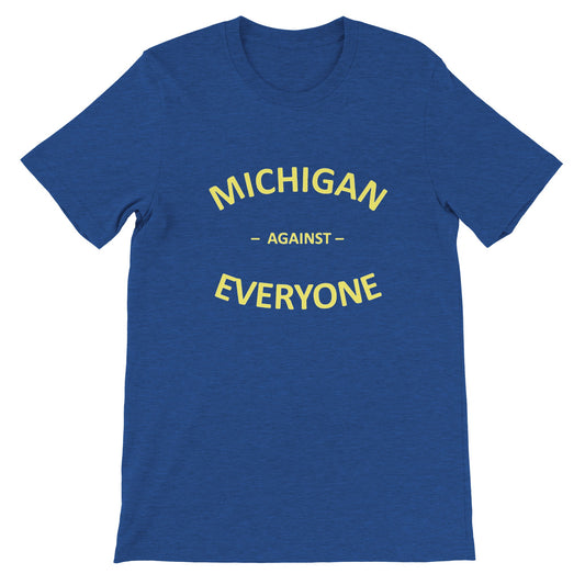 Michigan against Everyone Unisex T-shirt