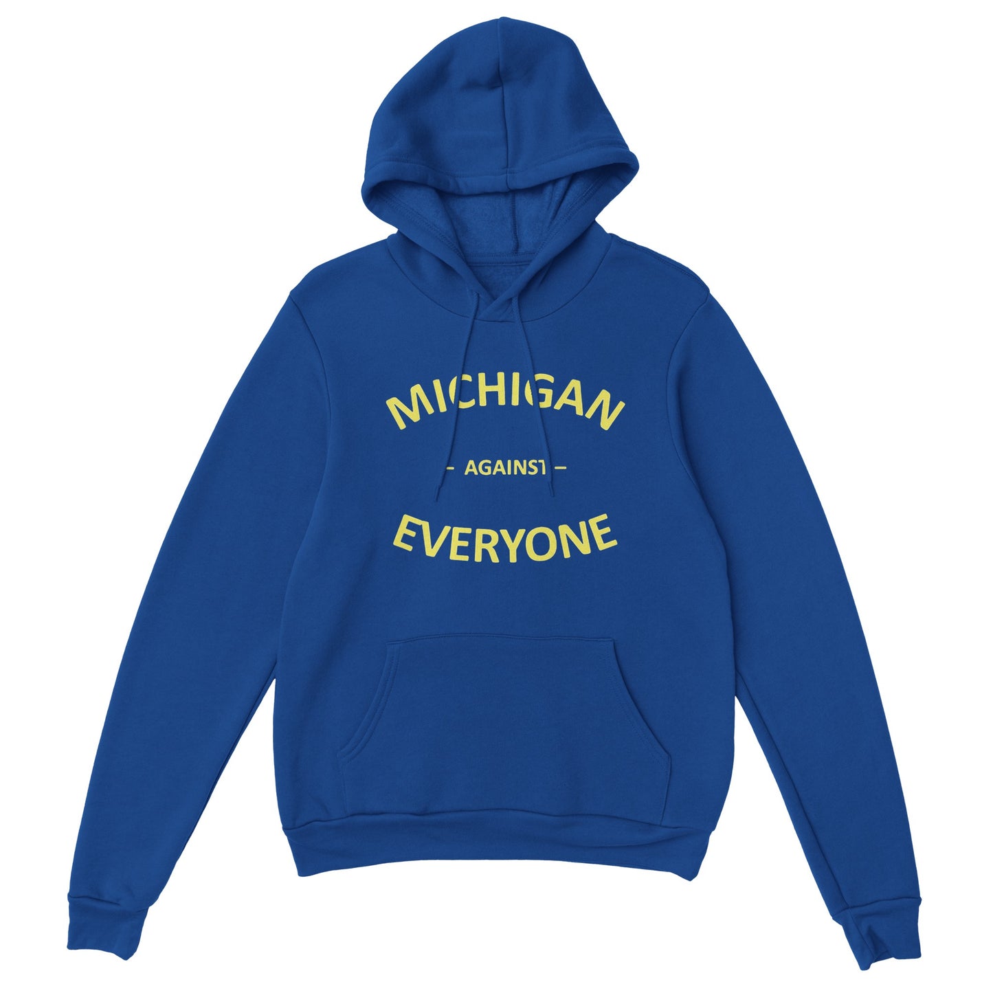 Michigan against Everyone Pullover Hoodie